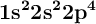 \bf 1s^22s^22p^4