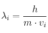 \lambda_i = \frac{h}{m\cdot v_i}