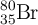 \ce{^{80}_{35}Br}
