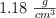 1.18\ \textstyle{g\over cm^3}
