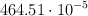 464.51\cdot 10^{-5}