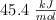 45.4\ \textstyle{kJ\over mol}