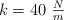 k = 40\ \textstyle{N\over m}