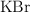 \ce{KBr}