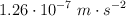 1.26\cdot 10^{-7}\ m\cdot s^{-2}