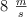 8 \ \textstyle{m\over s}
