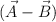 (\vec A  - \vec B)