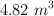 4.82\  m^3