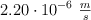 2.20\cdot 10^{-6}\ \textstyle{m\over s}