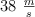38\ \textstyle{m\over s}