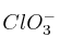 ClO_3^-