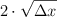 2\cdot \sqrt{\Delta  x}
