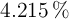 4.215\ \%