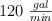 120\ \textstyle{gal\over  min}