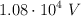 1.08\cdot 10^4\ V