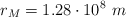 r_M = 1.28\cdot 10^8\ m