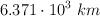 6.371\cdot 10^3\ km