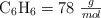 \ce{C6H6} = 78\ \textstyle{g\over mol}