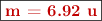 \fbox{\color[RGB]{192,0,0}{\bf m = 6.92\ u}}