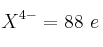 X^{4-} = 88\ e