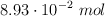 8.93\cdot 10^{-2}\ mol