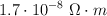 1.7\cdot 10^{-8}\ \Omega\cdot m