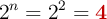 2^n = 2^2 = \color[RGB]{192,0,0}{\bf 4}