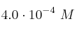4.0\cdot 10^{-4}\ M