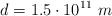 d = 1.5\cdot 10^{11}\ m