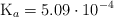 \ce{K_a} = 5.09\cdot 10^{-4}
