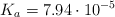 K_a = 7.94\cdot 10^{-5}