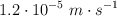 1.2\cdot 10^{-5}\ m\cdot s^{-1}