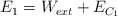 E_1  = W_{ext} + E_{C_1}