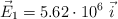 \vec E_1 = 5.62\cdot 10^6\ \vec i