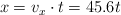 x = v_x\cdot t = 45.6t
