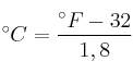 ^\circ{C} = \frac{^\circ{F} - 32}{1,8}