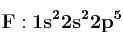 \bf F: 1s^22s^22p^5