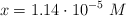 x = 1.14\cdot 10^{-5}\ M