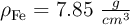\rho_{\ce{Fe}} = 7.85\ \textstyle{g\over cm^3}