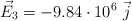 \vec E_3 = -9.84\cdot 10^6\ \vec j