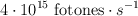 4\cdot 10^{15}\ \text{fotones}\cdot s^{-1}