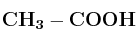 \bf CH_3-COOH