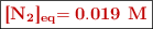 \fbox{\color[RGB]{192,0,0}{\bf{[\ce{N_2}]_{\text{eq}}} \bf{= 0.019\ \text{M}}}}