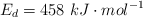 E_d = 458\ kJ\cdot mol^{-1}