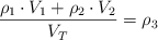 \frac{\rho_1\cdot V_1 + \rho_2\cdot V_2}{V_T} = \rho_3