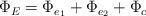 \Phi_E = \Phi_{e_1} + \Phi_{e_2} + \Phi_c