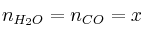 n_{H_2O} = n_{CO} = x