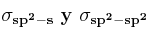 \bf \sigma_{sp^2-s}\ y\ \sigma_{sp^2-sp^2}