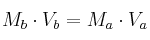 M_b\cdot V_b = M_a\cdot V_a