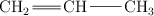 \chemfig{CH_2=CH-CH_3}